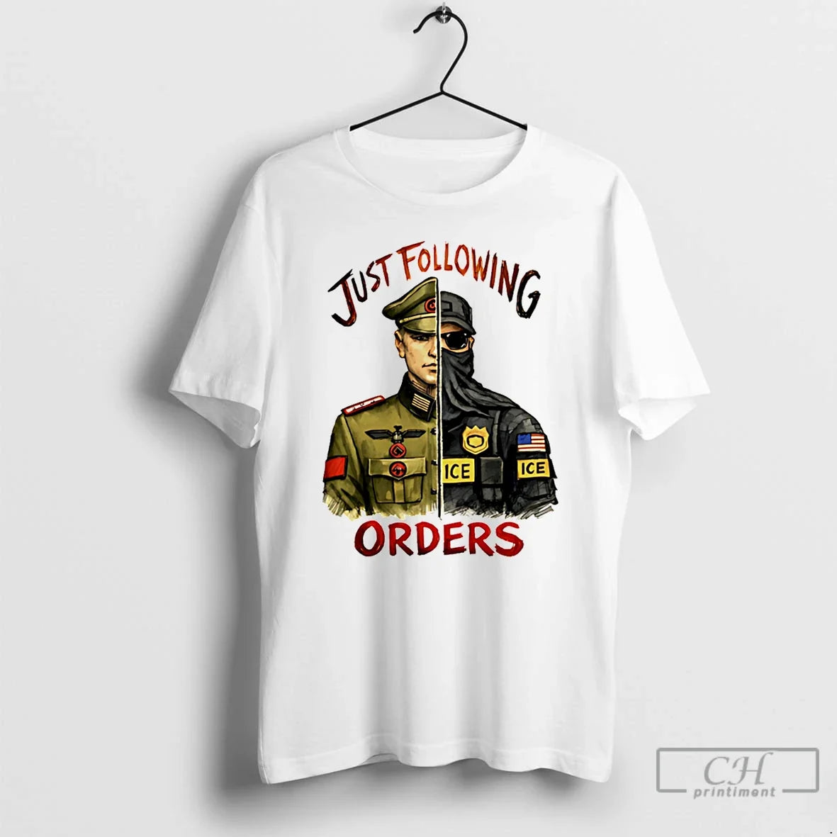 Classic Just Following Orders Soldier And Ice Police - Adult & Kids T-Shirts, Sweatshirts & Hoodies apparel design preview 1