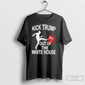 Classic Kick Trump Out White House Anti Funny - Adult & Kids T-Shirts, Sweatshirts & Hoodies apparel design preview 1