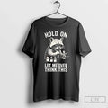 Classic Miniature Painting Hold Let Me Overthink This - Adult & Kids T-Shirts, Sweatshirts & Hoodies apparel design preview 1