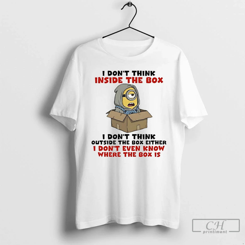 Classic Minions I Dont Think Inside Box Outside - Adult & Kids T-Shirts, Sweatshirts & Hoodies apparel design preview 1