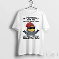 Classic Minions If You Dont Like Me Im Cool That Just - Adult & Kids T-Shirts, Sweatshirts & Hoodies apparel design preview 1