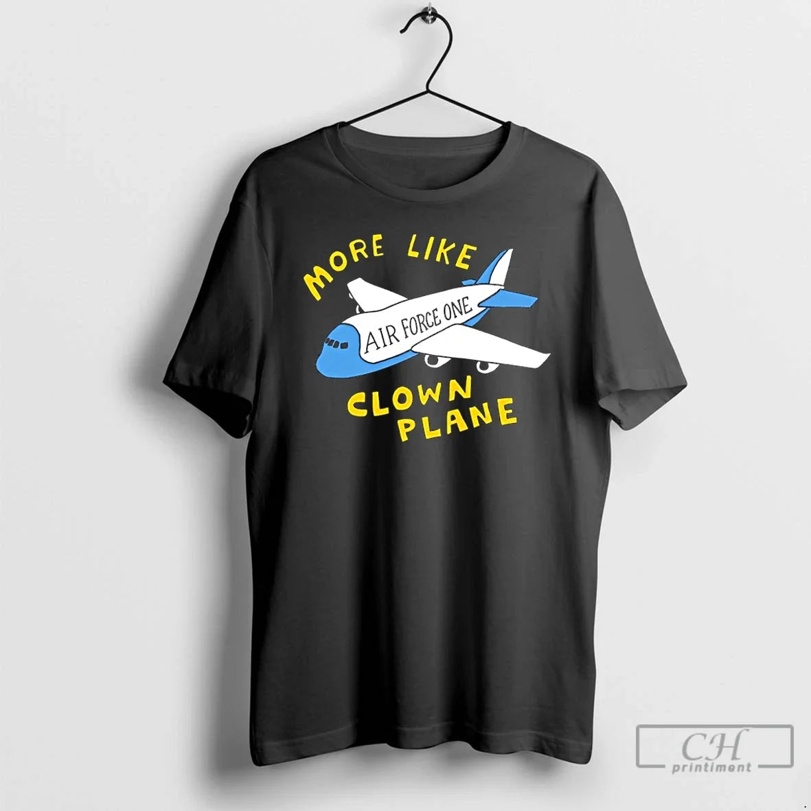 Classic More Like Clown Plane - Adult & Kids T-Shirts, Sweatshirts & Hoodies apparel design preview 1