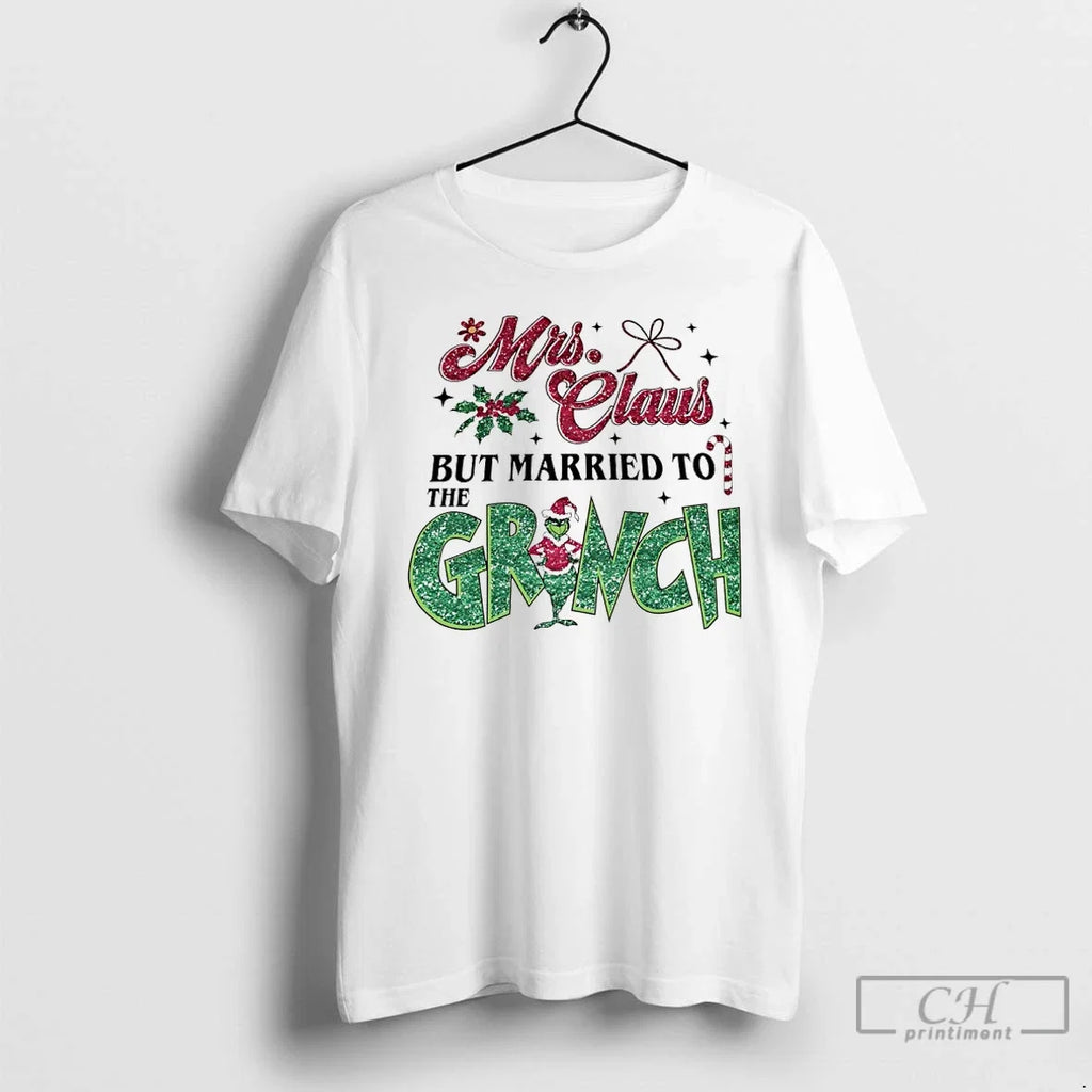 Classic Mrs Claus But Married Grinch 2025 - Adult & Kids T-Shirts, Sweatshirts & Hoodies apparel design preview 1