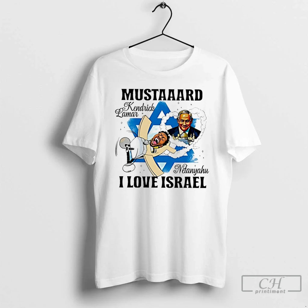 Classic Mustaaard Kendrick Lamar Netanyahu I Love - Adult & Kids T-Shirts, Sweatshirts & Hoodies apparel design preview 1