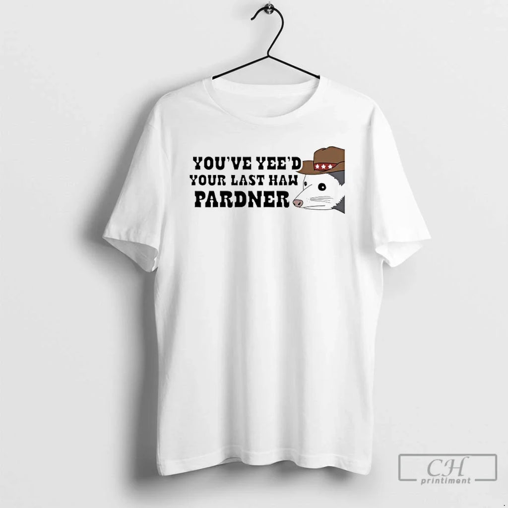 Classic Opossum Cowboy Youve Yees Your Last Haw - Adult & Kids T-Shirts, Sweatshirts & Hoodies apparel design preview 1