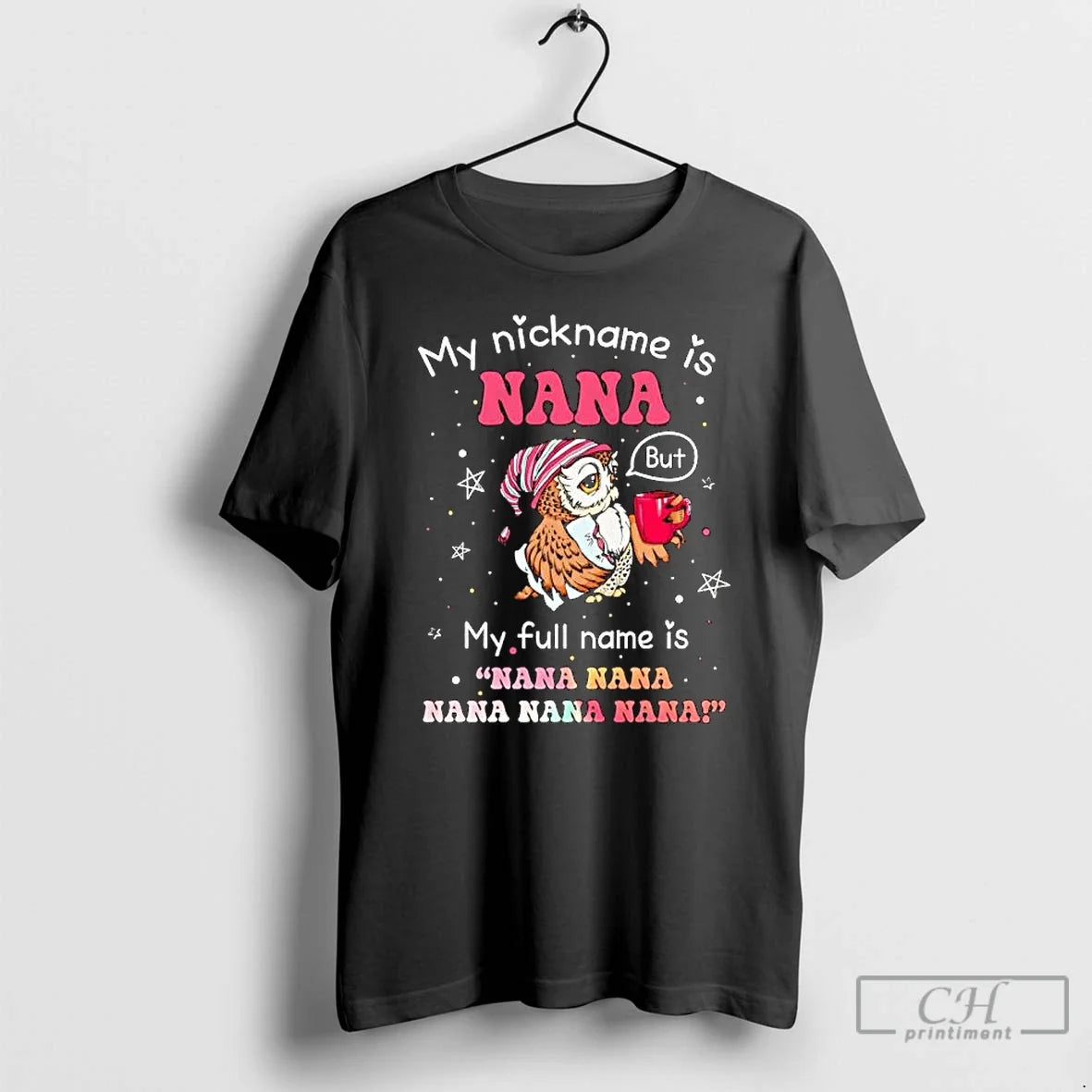 Classic Owl My Nickname Is Nana But Full Name - Adult & Kids T-Shirts, Sweatshirts & Hoodies apparel design preview 1