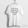 Classic Pete Just Does What He - Adult & Kids T-Shirts, Sweatshirts & Hoodies apparel design preview 1