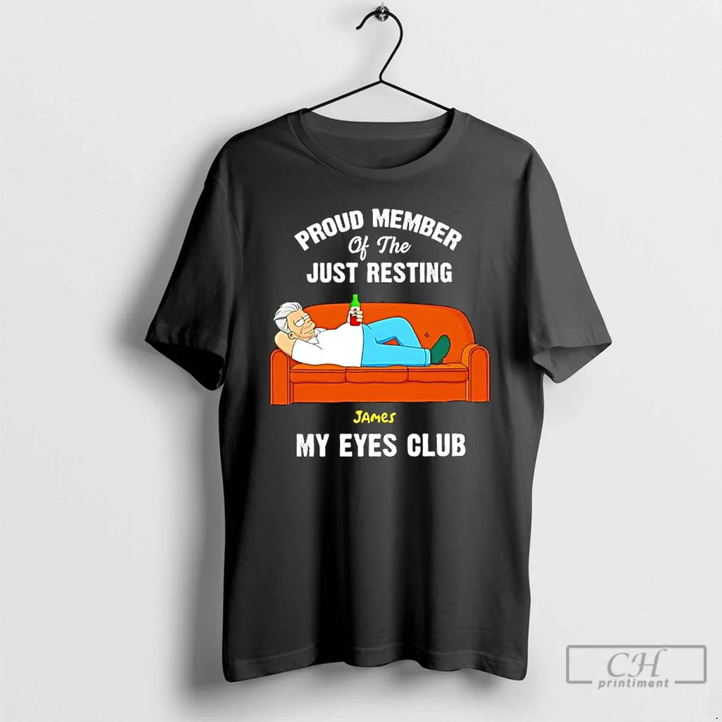 Classic Proud Member Just Resting James My Eyes Club - Adult & Kids T-Shirts, Sweatshirts & Hoodies apparel design preview 1