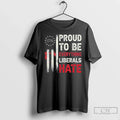 Classic Proud To Be Everything Liberals Hate - Adult & Kids T-Shirts, Sweatshirts & Hoodies apparel design preview 1