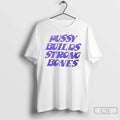 Classic Pussy Builds Strong Bones - Adult & Kids T-Shirts, Sweatshirts & Hoodies apparel design preview 1