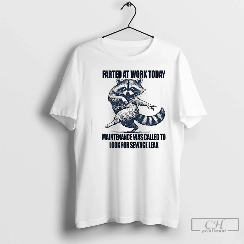 Classic Raccoon Farted Work Today Maintenance Was - Adult & Kids T-Shirts, Sweatshirts & Hoodies apparel design preview 1
