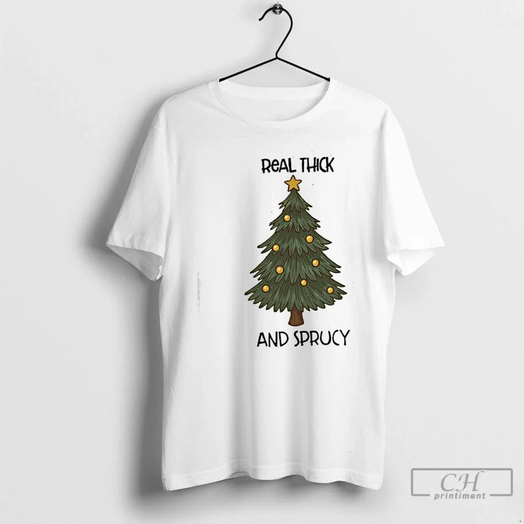 Classic Real Thick Sprucy - Adult & Kids T-Shirts, Sweatshirts & Hoodies apparel design preview 1