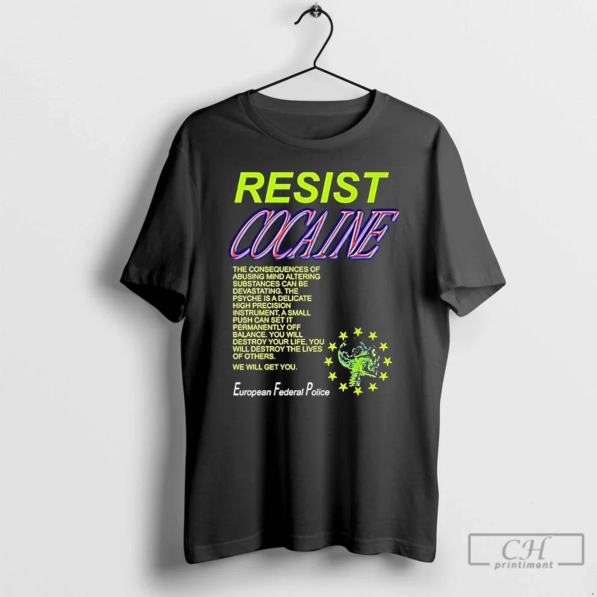 Classic Resist Cocaine Consequences European Federal - Adult & Kids T-Shirts, Sweatshirts & Hoodies apparel design preview 1