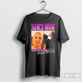 Classic Sams Mum The Most Popular Member Of - Adult & Kids T-Shirts, Sweatshirts & Hoodies apparel design preview 1