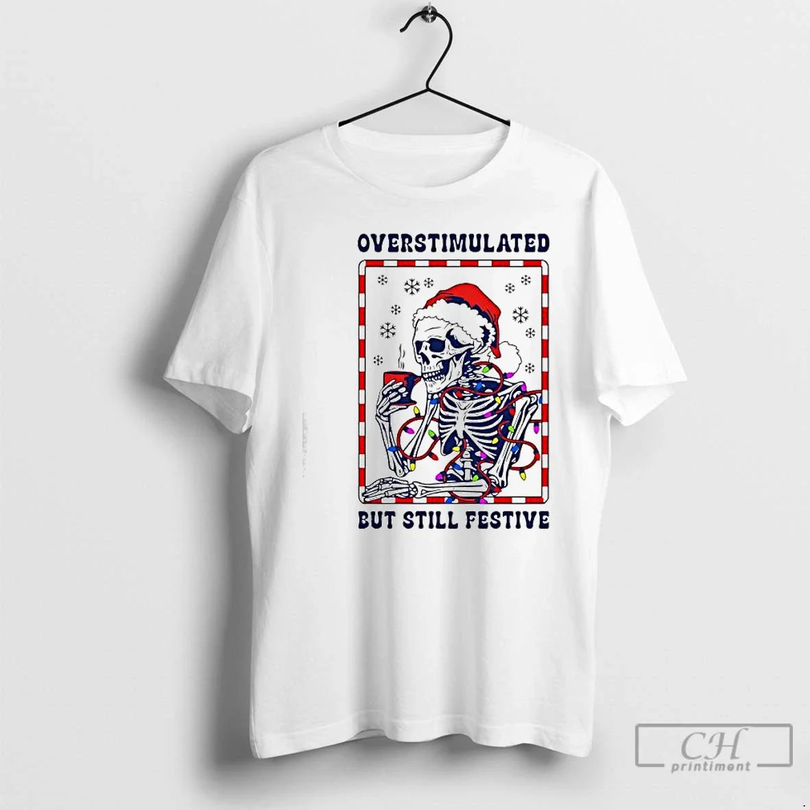 Classic Santa Lights Skeleton Overstimulated But - Adult & Kids T-Shirts, Sweatshirts & Hoodies apparel design preview 1