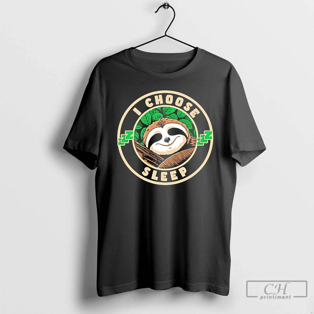 Classic Sloth I Choose Sleep - Adult & Kids T-Shirts, Sweatshirts & Hoodies apparel design preview 1