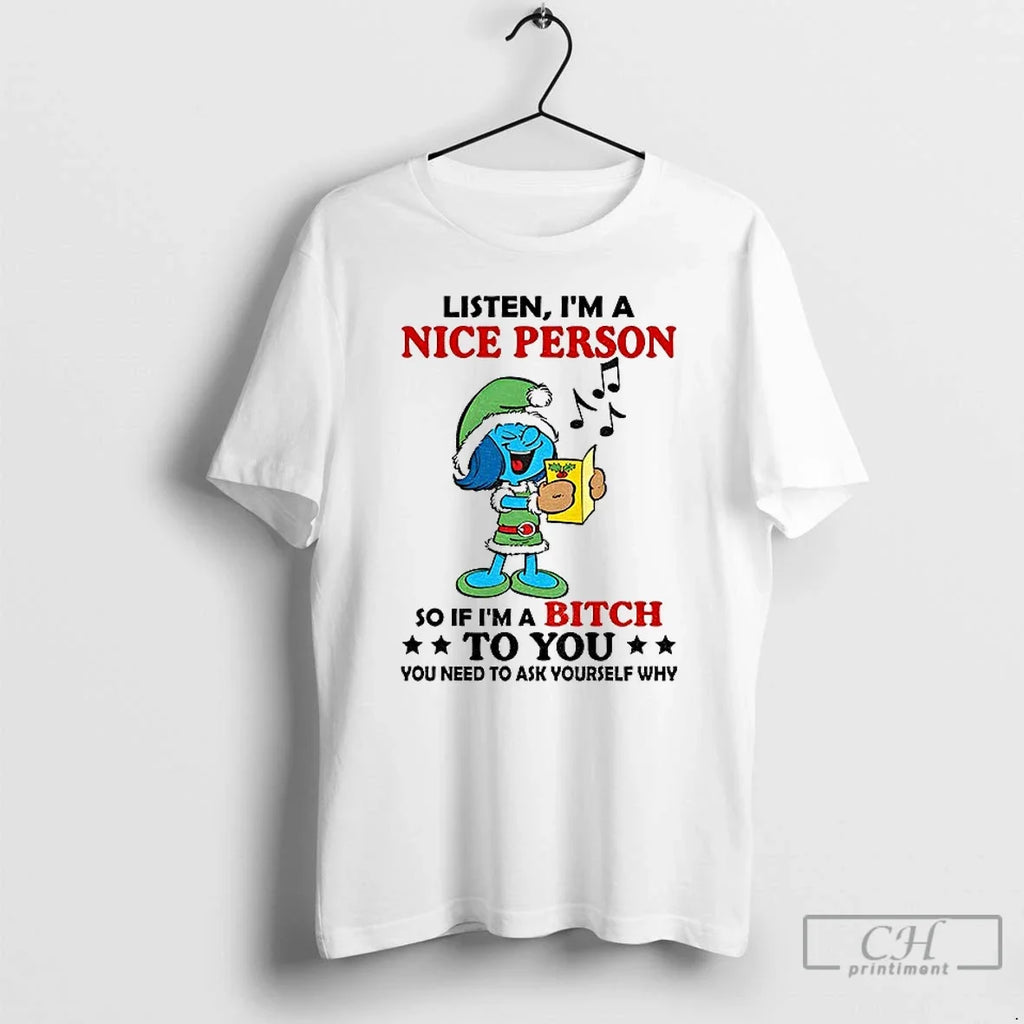Classic Smurf Listen Im Nice Person So If Bitch You - Adult & Kids T-Shirts, Sweatshirts & Hoodies apparel design preview 1