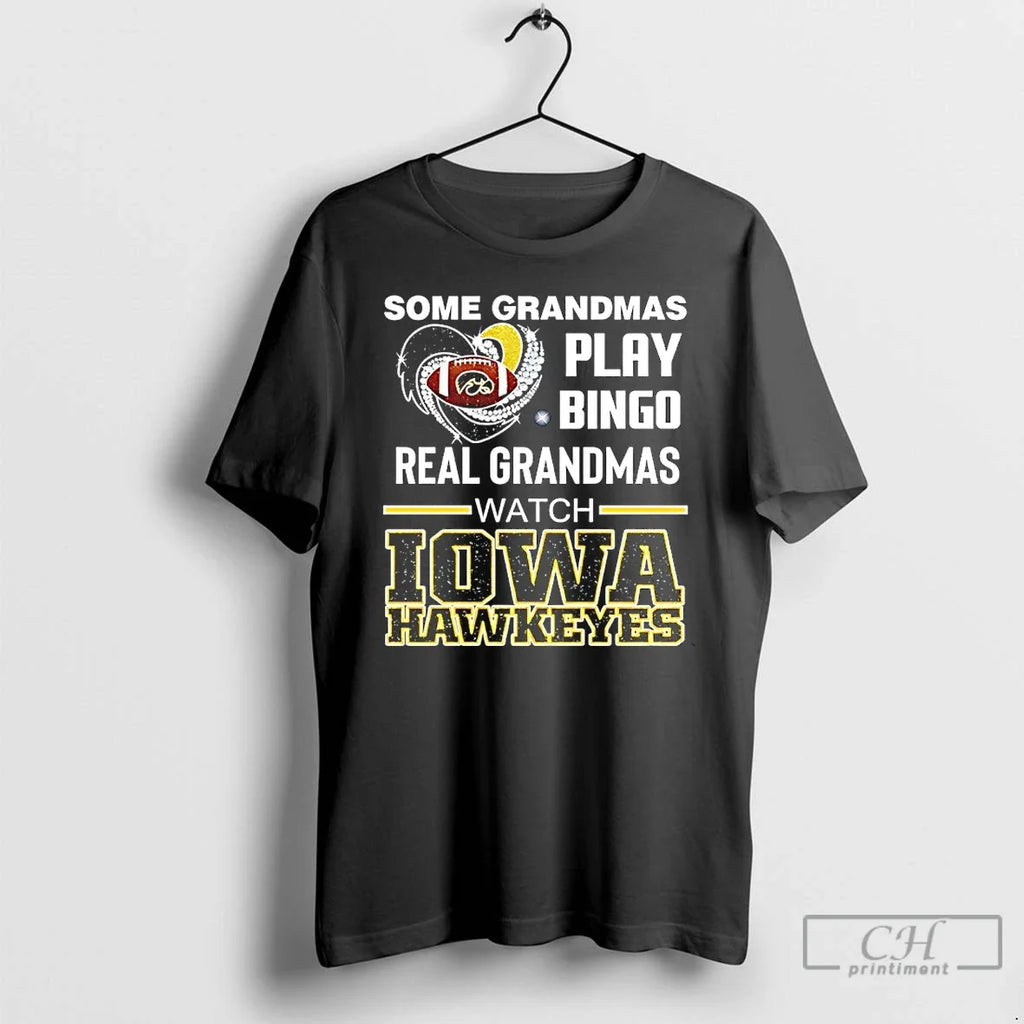 Classic Some Grandmas Play Bingo Real Watch Iowa - Adult & Kids T-Shirts, Sweatshirts & Hoodies apparel design preview 1