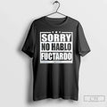 Classic Sorry No Hablo Fuctardo - Adult & Kids T-Shirts, Sweatshirts & Hoodies apparel design preview 1