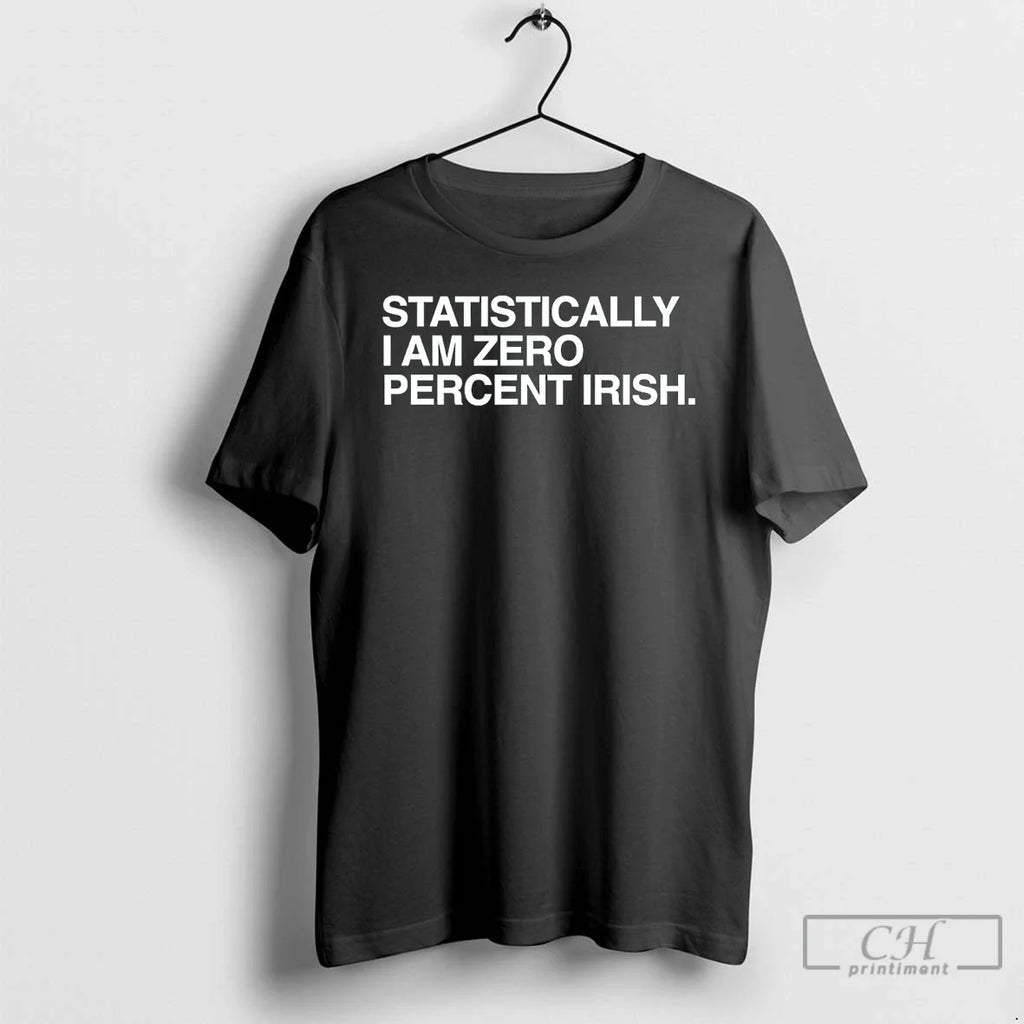 Classic Statistically I Am Zero Percent Irish St - Adult & Kids T-Shirts, Sweatshirts & Hoodies apparel design preview 1