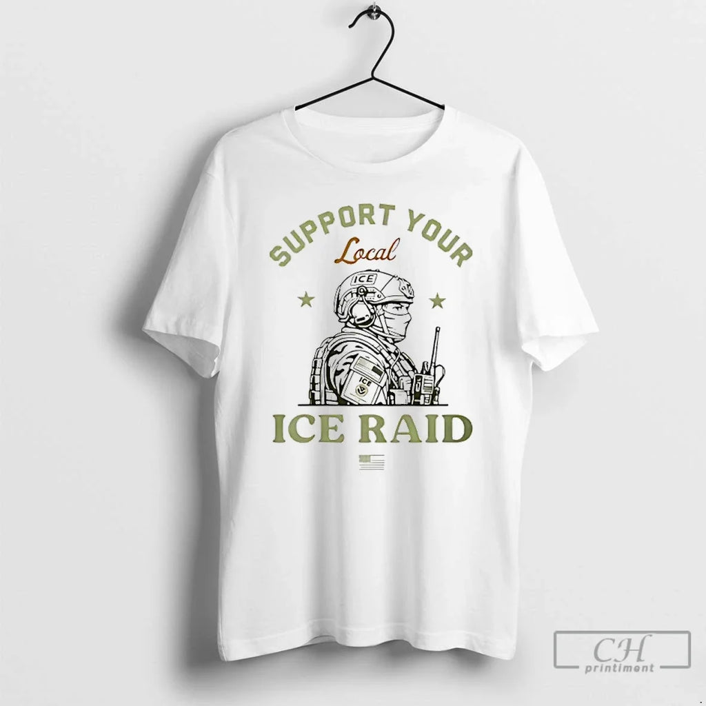 Classic Support Your Local Ice Raid - Adult & Kids T-Shirts, Sweatshirts & Hoodies apparel design preview 1