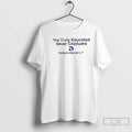 Classic Truly Educated Never Graduate Modern Money - Adult & Kids T-Shirts, Sweatshirts & Hoodies apparel design preview 1