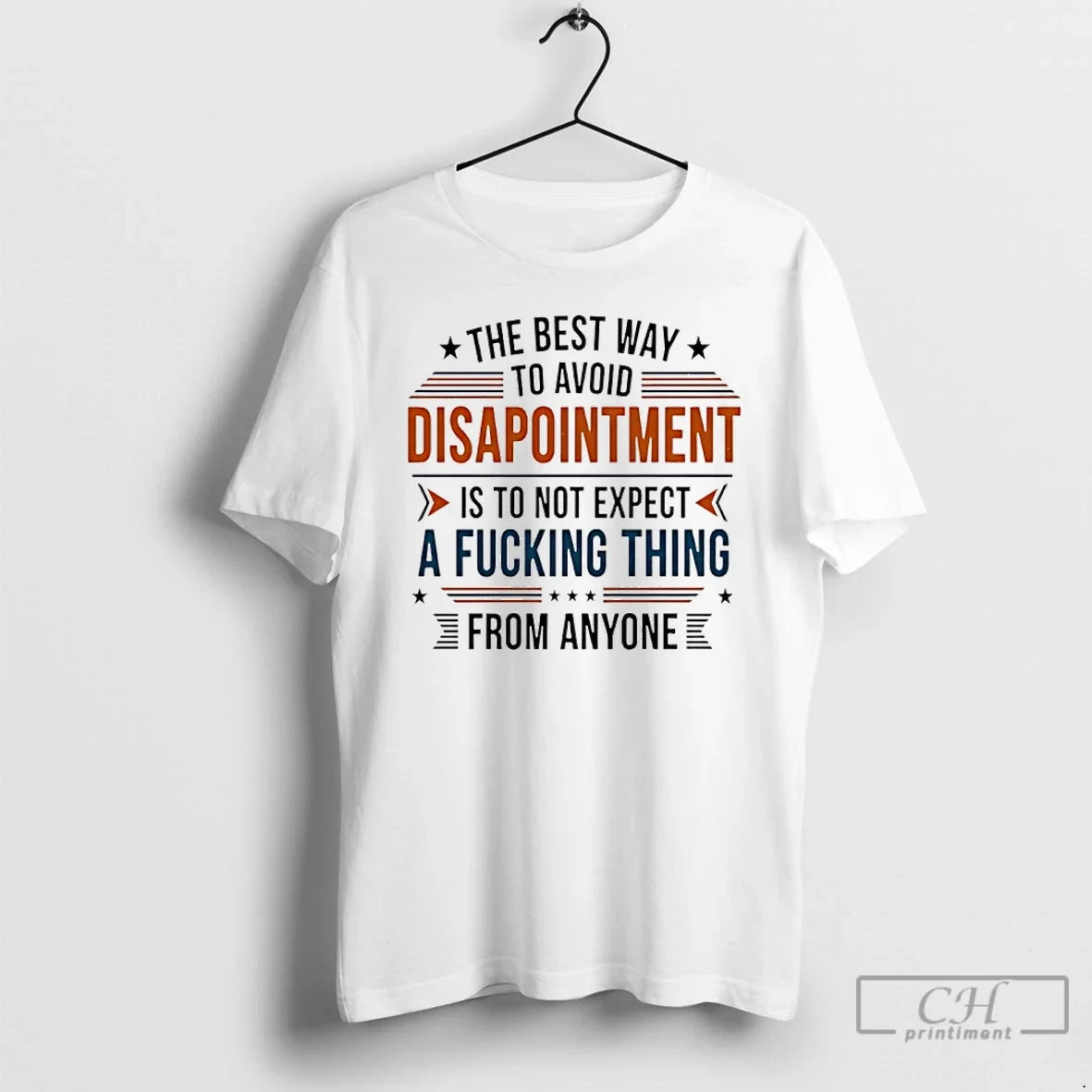 Classic Best Way Avoid Disappointment Is Not Expect - Adult & Kids T-Shirts, Sweatshirts & Hoodies apparel design preview 1