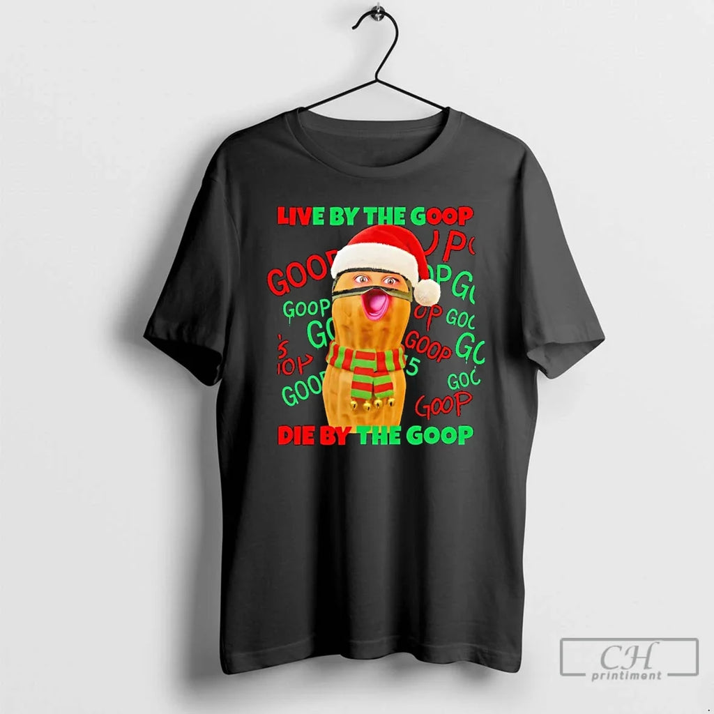 Classic Burnt Peanut Live Goop Die - Adult & Kids T-Shirts, Sweatshirts & Hoodies apparel design preview 1