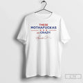 Classic These Mothafuckas Are Crazy - Adult & Kids T-Shirts, Sweatshirts & Hoodies apparel design preview 1