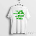 Classic This Makes Me Very Angry Indeed - Adult & Kids T-Shirts, Sweatshirts & Hoodies apparel design preview 1