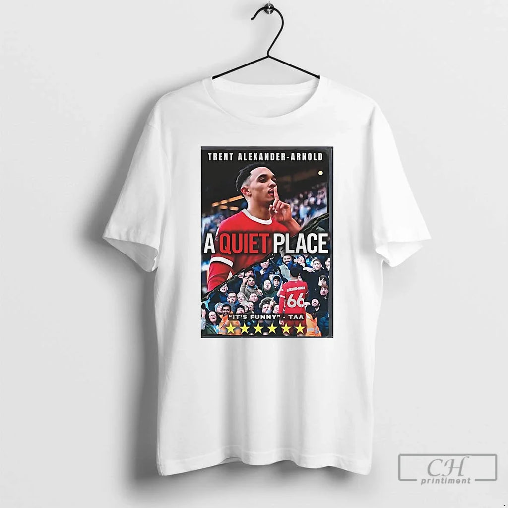 Classic Trent Alexander Arnold Quiet Place Funny - Adult & Kids T-Shirts, Sweatshirts & Hoodies apparel design preview 1
