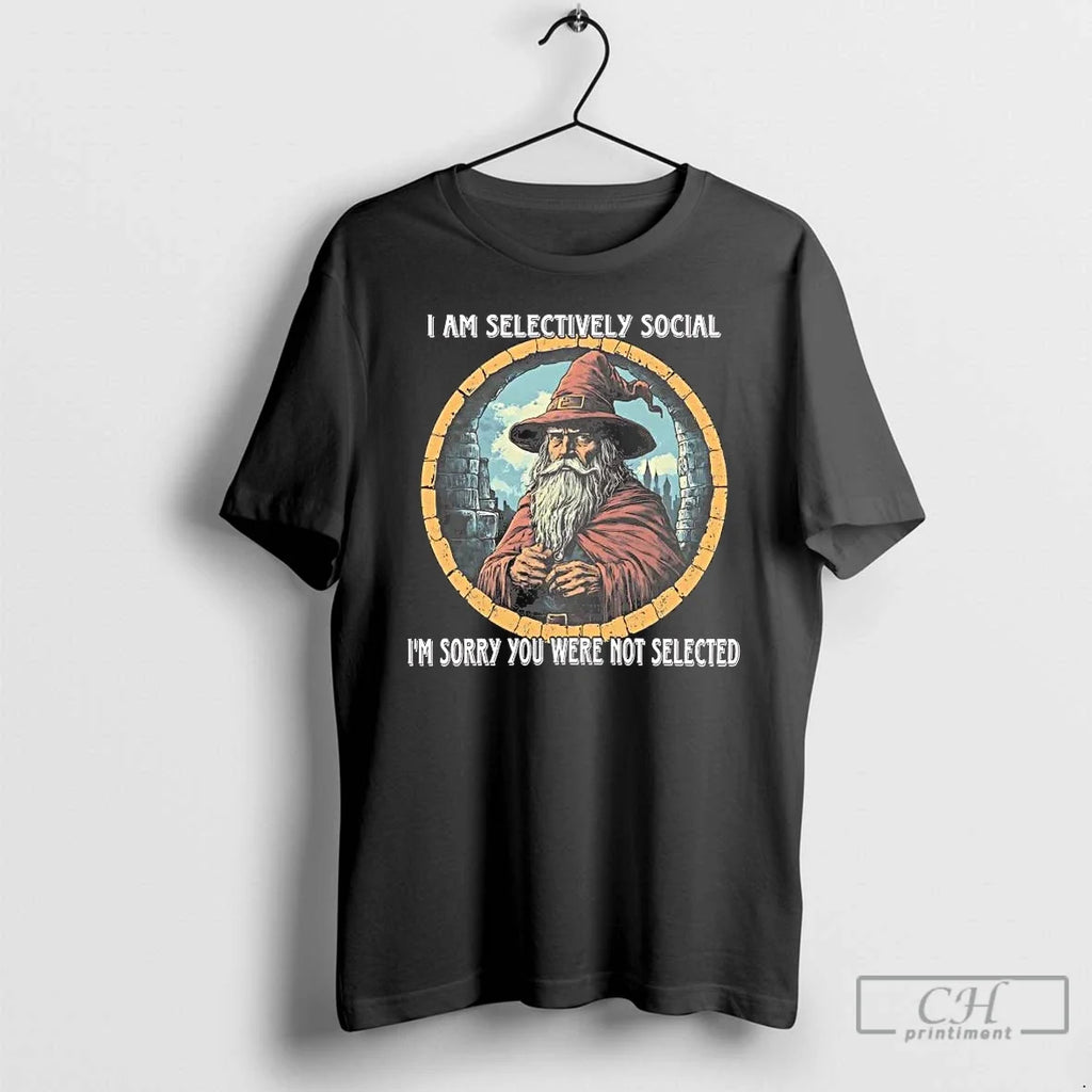 Classic Wizard I Am Selectively Social Im Sorry You - Adult & Kids T-Shirts, Sweatshirts & Hoodies apparel design preview 1