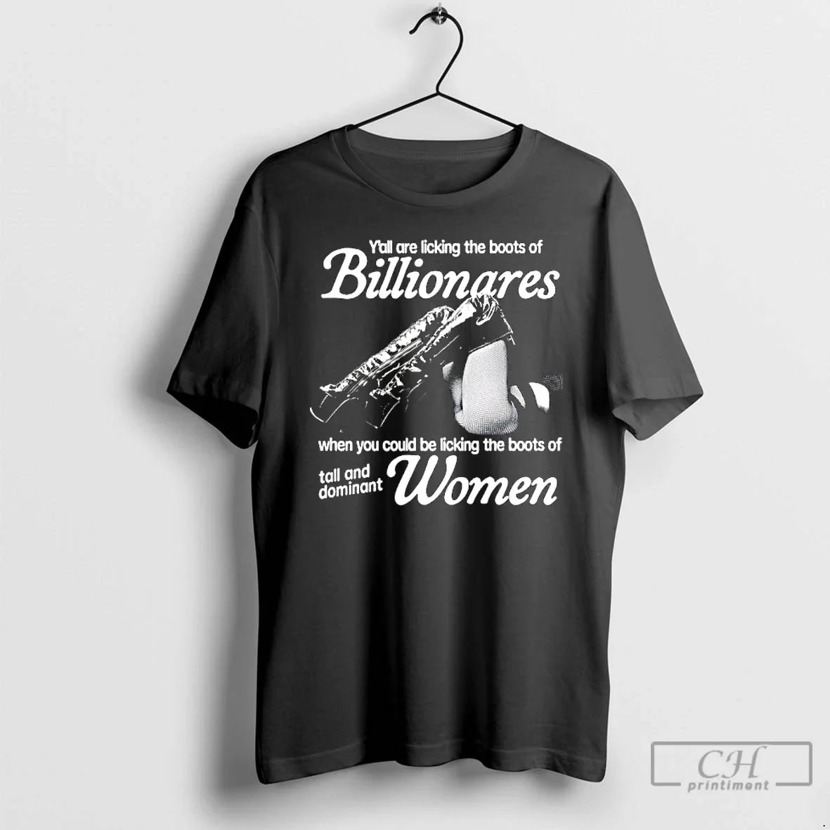 Classic Yall Are Licking Boots Billionares When You - Adult & Kids T-Shirts, Sweatshirts & Hoodies apparel design preview 1