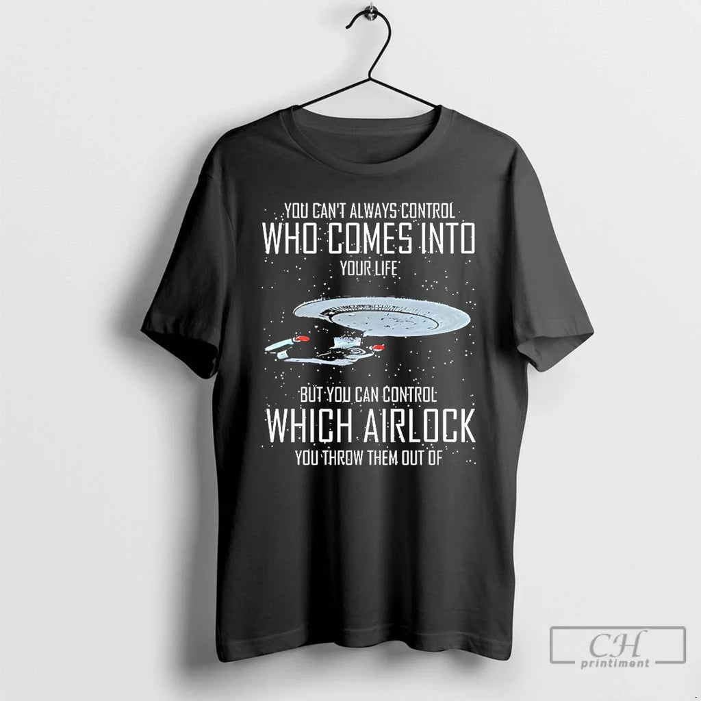 Classic You Cant Always Control Who Comes Into Your - Adult & Kids T-Shirts, Sweatshirts & Hoodies apparel design preview 1