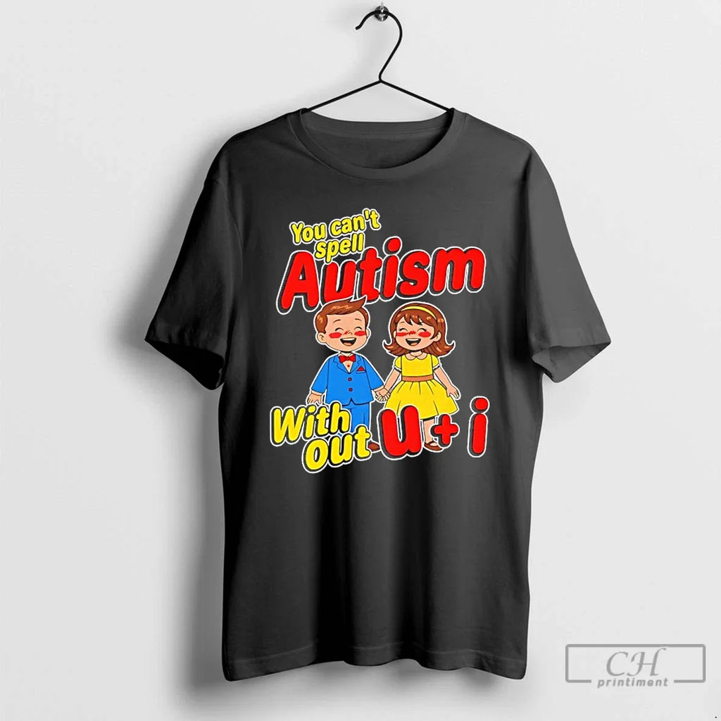 Classic You Cant Spell Autism Without U I - Adult & Kids T-Shirts, Sweatshirts & Hoodies apparel design preview 1