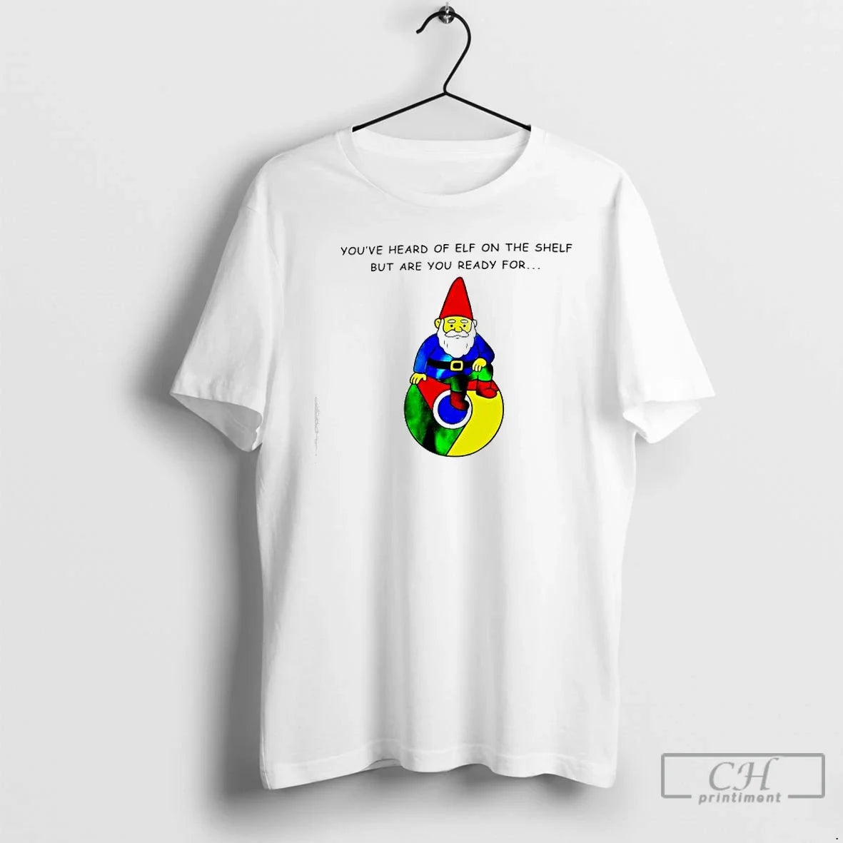 Classic Youve Heard Elf Shelf But Are You Ready Gnome - Adult & Kids T-Shirts, Sweatshirts & Hoodies apparel design preview 1
