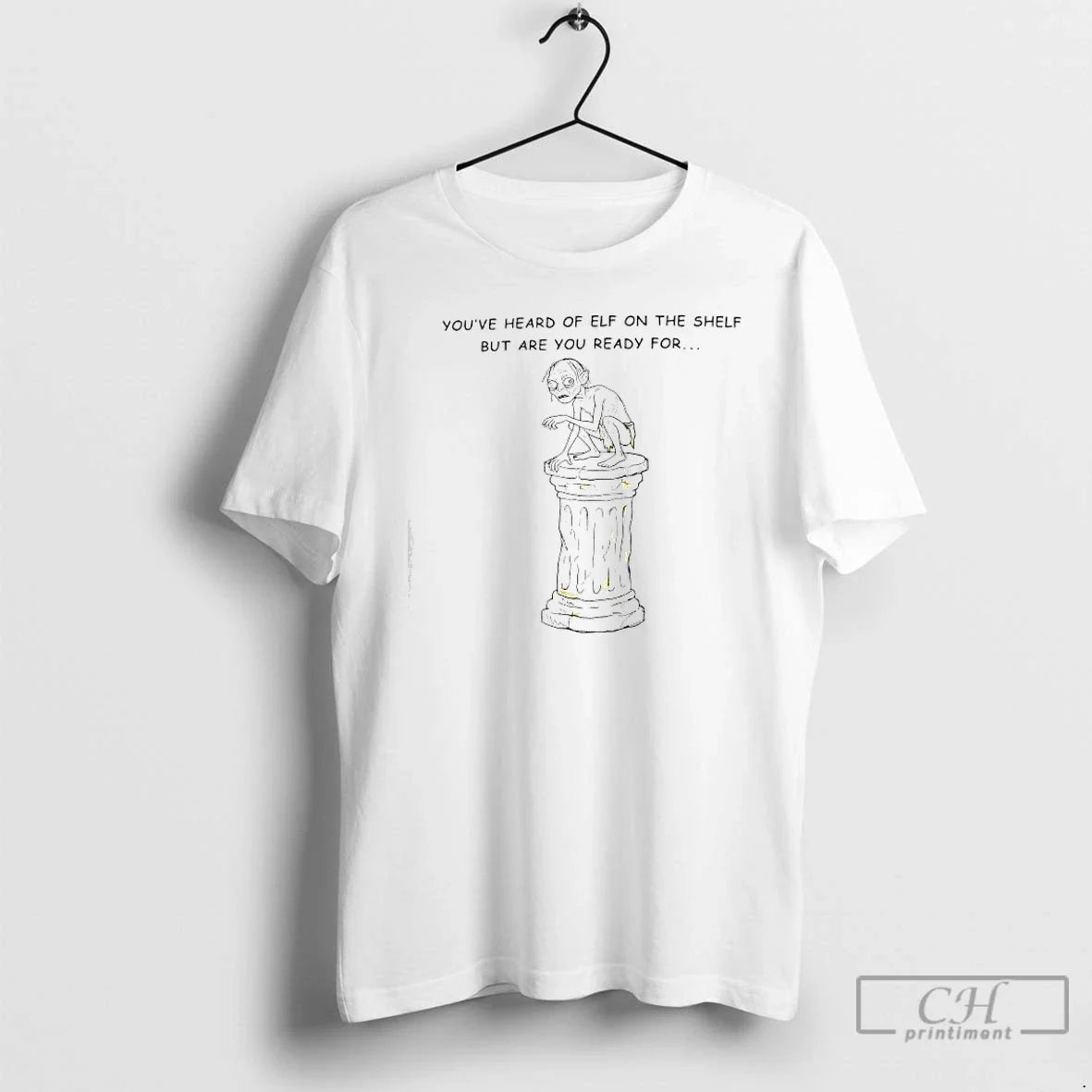 Classic Youve Heard Elf Shelf But Are You Ready - Adult & Kids T-Shirts, Sweatshirts & Hoodies apparel design preview 1
