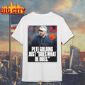 Coach Ole Miss Pete Golding Just Does What He - Adult & Kids T-Shirts, Sweatshirts & Hoodies apparel design preview 1