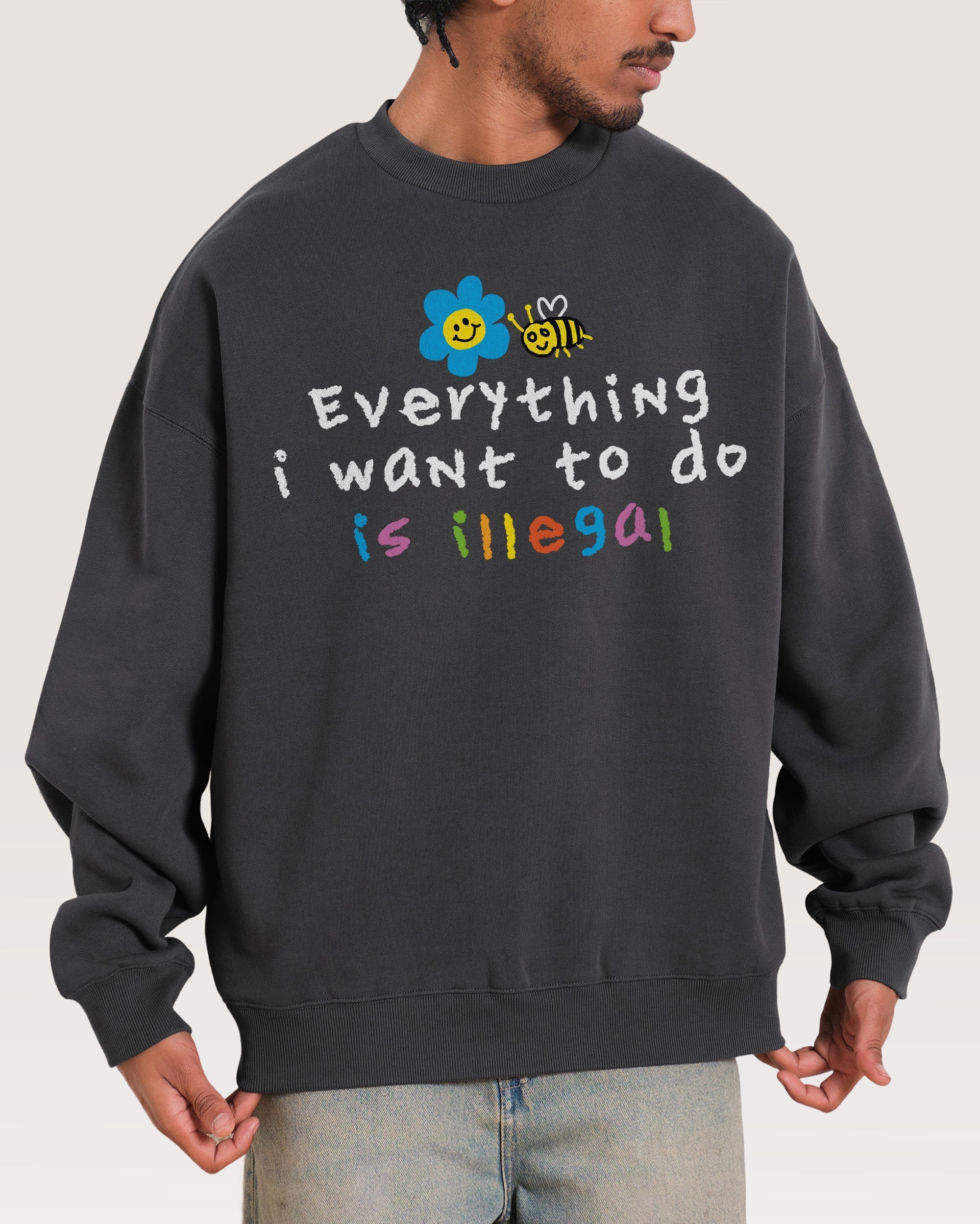 Everything is Illegal - Adult & Kids T-Shirts, Sweatshirts & Hoodies apparel design preview 1