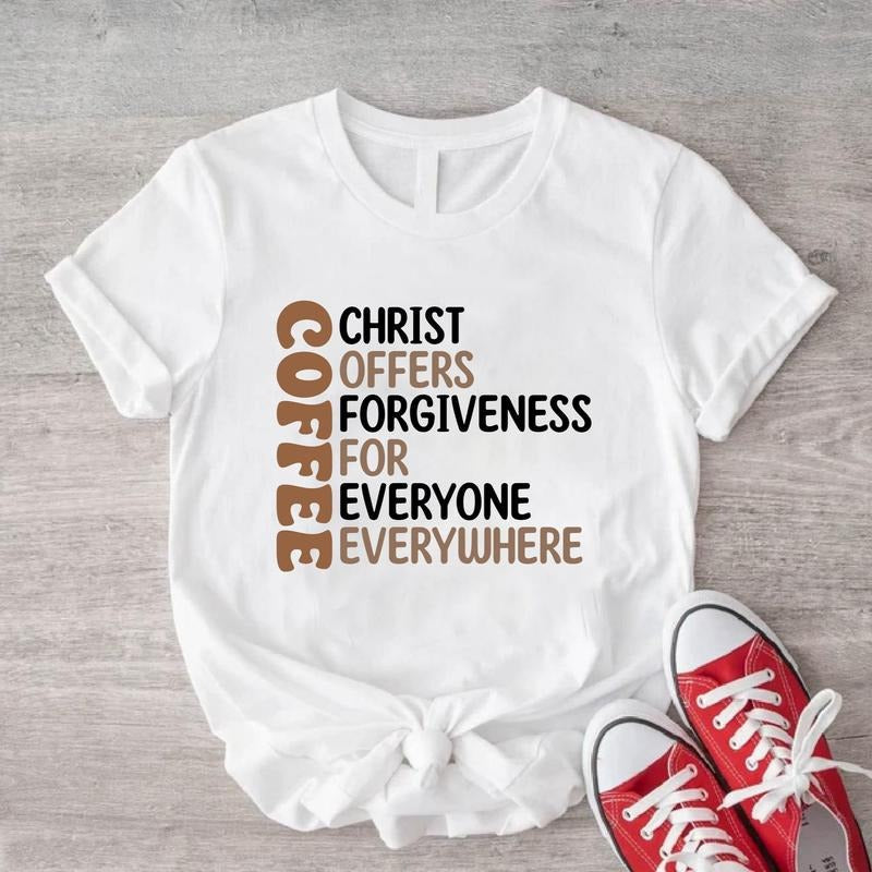 Coffee Christ Offers Forgiveness Everyone Everywhere - Adult & Kids T-Shirts, Sweatshirts & Hoodies apparel design preview 1