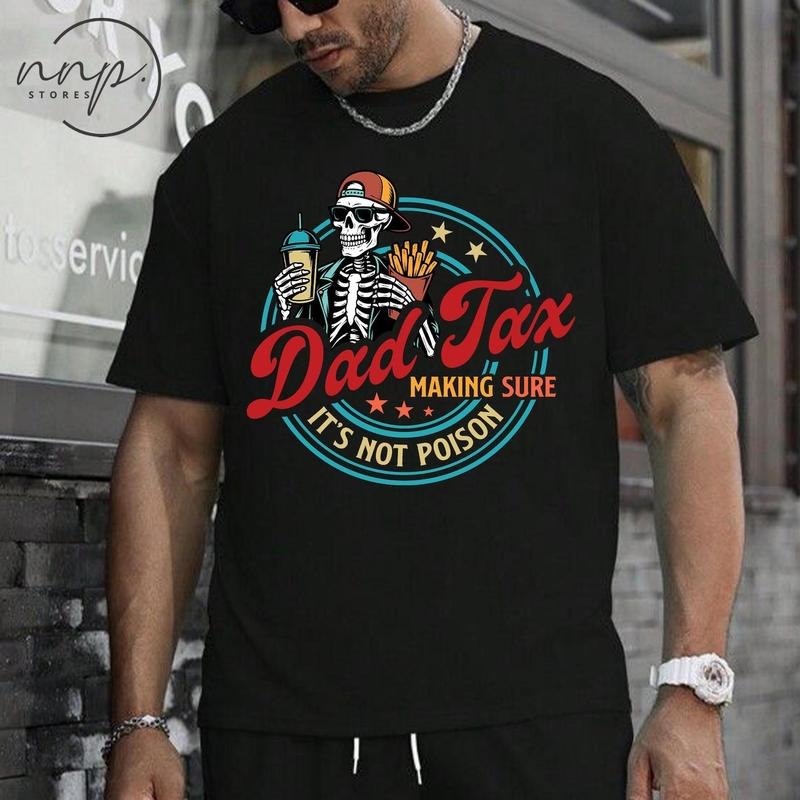 Comfort Color Dad Tax Making Sure 'S Not Poison Funny - Adult & Kids T-Shirts, Sweatshirts & Hoodies apparel design preview 1