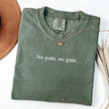 Comfort Color No Pain Gain World Health Day Gym Gymer - Adult & Kids T-Shirts, Sweatshirts & Hoodies apparel design preview 1