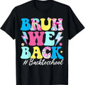 Comfort Colors Bruh We Back School First Day - Adult & Kids T-Shirts, Sweatshirts & Hoodies apparel design preview 1