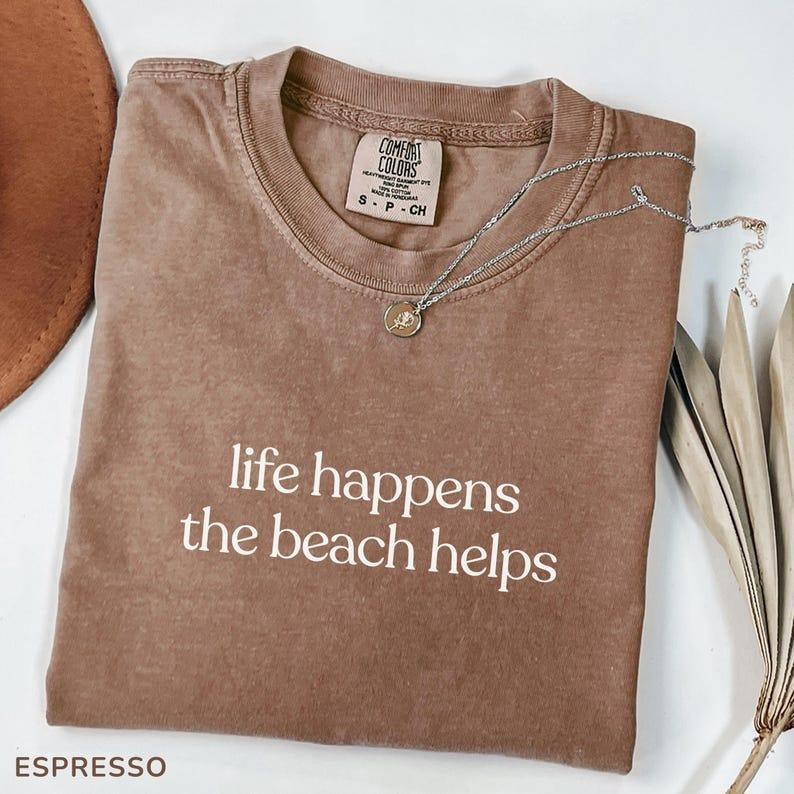 Comfort Colors Life Happens Beach Helps Cute Summer - Adult & Kids T-Shirts, Sweatshirts & Hoodies apparel design preview 1