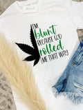Comfort Colors Rolled Me That Way - Adult & Kids T-Shirts, Sweatshirts & Hoodies apparel design preview 1