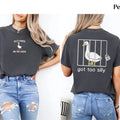Comfort Colors Silly Goose Got Too Funny Meme Casual - Adult & Kids T-Shirts, Sweatshirts & Hoodies apparel design preview 1