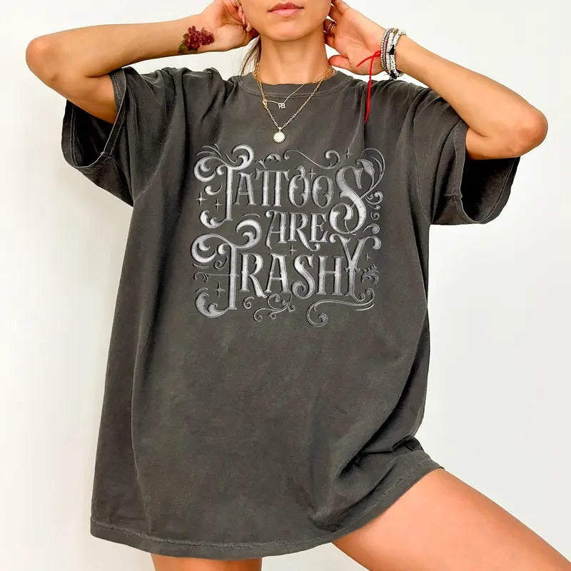 Comfort Colors Tattoos Are Trashy Gothic Stupid Retro - Adult & Kids T-Shirts, Sweatshirts & Hoodies apparel design preview 1