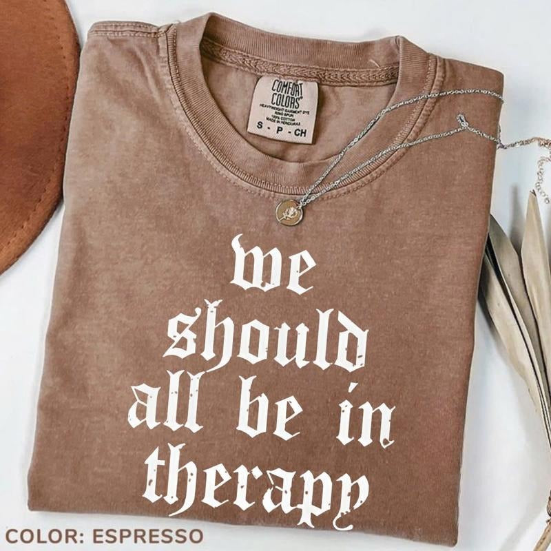 Comfort Colors We Should All Be Funny Espresso Color - Adult & Kids T-Shirts, Sweatshirts & Hoodies apparel design preview 1