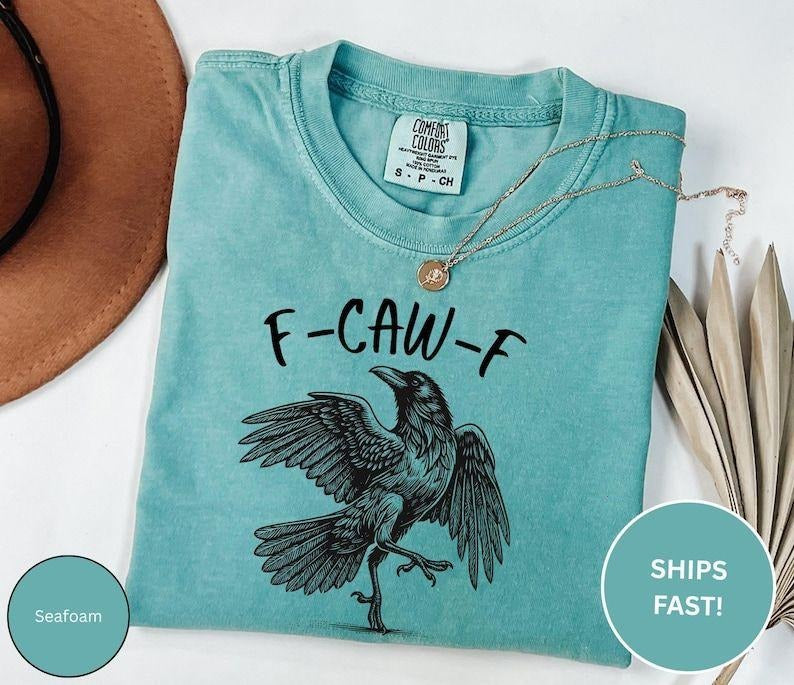 Comfort Color F Caw Funny Crow Black Bird Raven Sassy - Adult & Kids T-Shirts, Sweatshirts & Hoodies apparel design preview 1