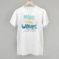 Make Some Waves - Adult & Kids T-Shirts, Sweatshirts & Hoodies apparel design preview 1